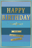 The scene shows a refined birthday card whose design relies on calm, layered shades of blue. The background is composed of broad horizontal bands that move from a deep navy at the top downward through softer mid-blues and teal to a light, breezy blue at the base, creating a soft ombré effect that feels as peaceful as an early morning stroll through Upton Park's nearby streets. Centred on these cool tones, the words HAPPY BIRTHDAY appear in bold, embossed gold capitals, the metallic letters catching small flashes of light as though they were gently turning in a warm glow. Directly beneath this bold greeting, a graceful gold scroll detail stretches from side to side, lending a slightly traditional feel to the clean, modern stripes. Below the flourish, three neatly aligned gold banners sit in the lower third of the card, each one filled with part of a simple, friendly blessing: Relax, have a great day and enjoy! A fine gold border encloses the entire card, giving it a polished, finished look. The visual mix of matte blue bands and glimmering gold foil hints at a smooth, good-quality card stock, with raised metallic details that would be pleasant under the fingertips. It is easy to picture this card propped beside a vase of birthday flowers on a windowsill in Upton Park, its gentle colours and quiet sparkle adding a sense of calm, heartfelt celebration to the room.